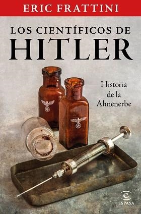 CIENTÍFICOS DE HITLER, LOS. HISTORIA DE LA AHNENERBE | 9788467061093 | FRATTINI, ERIC | Llibreria Aqualata | Comprar llibres en català i castellà online | Comprar llibres Igualada