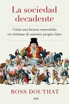 SOCIEDAD DECADENTE, LA | 9788434433175 | DOUTHAT, ROSS | Llibreria Aqualata | Comprar llibres en català i castellà online | Comprar llibres Igualada