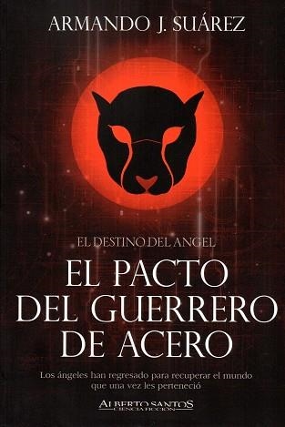 PACTO DEL GUERRERO DE ACERO, EL (EL DESTINO DEL ÁNGEL 2) | 9788494882869 | SUÁREZ, ARMANDO J.  | Llibreria Aqualata | Comprar llibres en català i castellà online | Comprar llibres Igualada