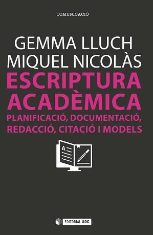 ESCRIPTURA ACADÈMICA | 9788490644430 | LLUCH I CRESPO, GEMMA/NICOLÀS AMORÓS, MIQUEL | Llibreria Aqualata | Comprar llibres en català i castellà online | Comprar llibres Igualada