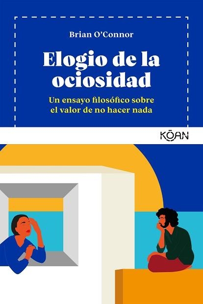 ELOGIO DE LA OCIOSIDAD | 9788418223198 | O'CONNOR, BRIAN | Llibreria Aqualata | Comprar llibres en català i castellà online | Comprar llibres Igualada