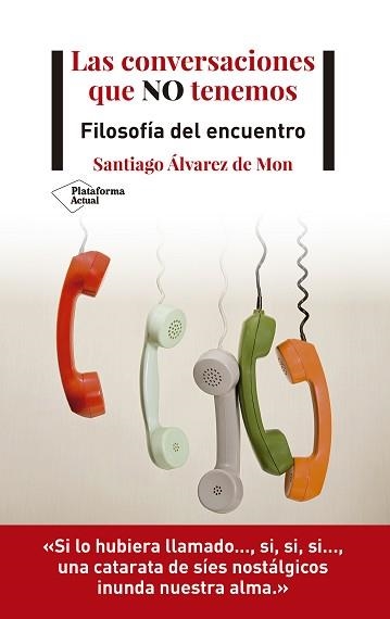 CONVERSACIONES QUE NO TENEMOS, LAS | 9788418285721 | ÁLVAREZ DE MON, SANTIAGO | Llibreria Aqualata | Comprar llibres en català i castellà online | Comprar llibres Igualada