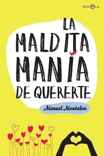 MALDITA MANÍA DE QUERERTE, LA | 9788491649830 | MONTALVO, MANUEL | Llibreria Aqualata | Comprar llibres en català i castellà online | Comprar llibres Igualada