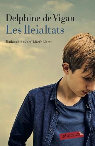 LLEIALTATS, LES | 9788418572050 | DE VIGAN, DELPHINE | Llibreria Aqualata | Comprar llibres en català i castellà online | Comprar llibres Igualada