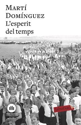 ESPERIT DEL TEMPS, L' | 9788417423988 | DOMÍNGUEZ, MARTÍ | Llibreria Aqualata | Comprar libros en catalán y castellano online | Comprar libros Igualada