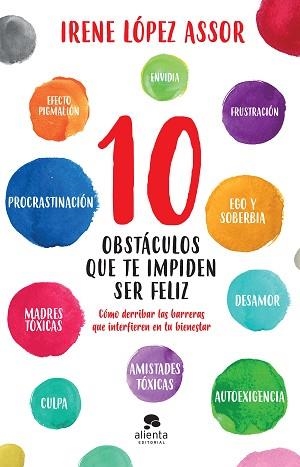 10 OBSTÁCULOS QUE TE IMPIDEN SER FELIZ | 9788413440569 | LÓPEZ ASSOR, IRENE | Llibreria Aqualata | Comprar llibres en català i castellà online | Comprar llibres Igualada