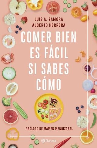 COMER BIEN ES FÁCIL SI SABES CÓMO | 9788408237211 | ZAMORA, LUIS A. / HERRERA, ALBERTO | Llibreria Aqualata | Comprar llibres en català i castellà online | Comprar llibres Igualada