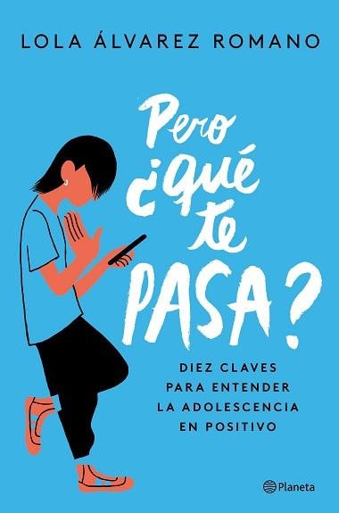 PERO ¿QUÉ TE PASA? | 9788408237235 | ÁLVAREZ, LOLA | Llibreria Aqualata | Comprar llibres en català i castellà online | Comprar llibres Igualada