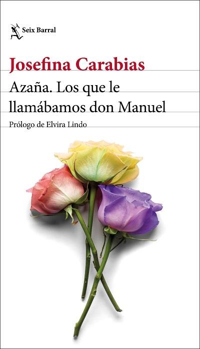 AZAÑA. LOS QUE LE LLAMÁBAMOS DON MANUEL | 9788432237645 | CARABIAS, JOSEFINA | Llibreria Aqualata | Comprar llibres en català i castellà online | Comprar llibres Igualada