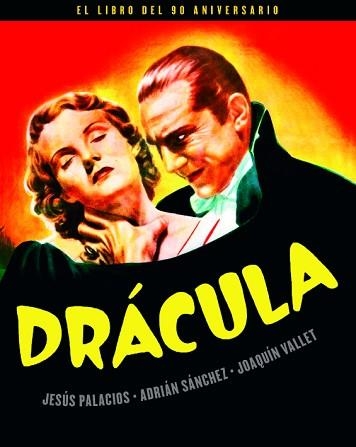 DRÁCULA. EL LIBRO DEL 90 ANIVERSARIO | 9788418181146 | PALACIOS, JESÚS / SÁNCHEZ, ADRIÁN / VALLET, JOAQUÍN | Llibreria Aqualata | Comprar llibres en català i castellà online | Comprar llibres Igualada