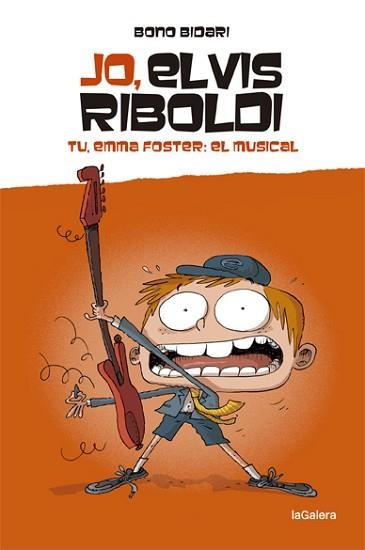 JO, ELVIS RIBOLDI. TU, EMMA FOSTER: EL MUSICAL | 9788424669232 | BIDARI, BONO | Llibreria Aqualata | Comprar llibres en català i castellà online | Comprar llibres Igualada