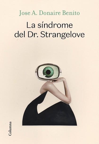 SÍNDROME DEL DR. STRANGELOVE, LA | 9788466427340 | DONAIRE BENITO, JOSÉ ANTONIO | Llibreria Aqualata | Comprar llibres en català i castellà online | Comprar llibres Igualada