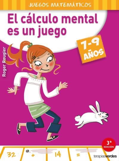 CÁLCULO MENTAL ES UN JUEGO (7-9 AÑOS), EL | 9788415612568 | ROUGIER, R. | Llibreria Aqualata | Comprar llibres en català i castellà online | Comprar llibres Igualada