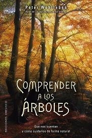 COMPRENDER A LOS ÁRBOLES | 9788491114352 | WOHLLEBEN, PETER | Llibreria Aqualata | Comprar libros en catalán y castellano online | Comprar libros Igualada