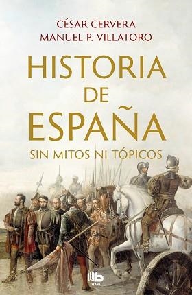 HISTORIA DE ESPAÑA SIN MITOS NI TÓPICOS | 9788413142395 | CERVERA, CÉSAR / VILLATORO, MANUEL P. | Llibreria Aqualata | Comprar llibres en català i castellà online | Comprar llibres Igualada