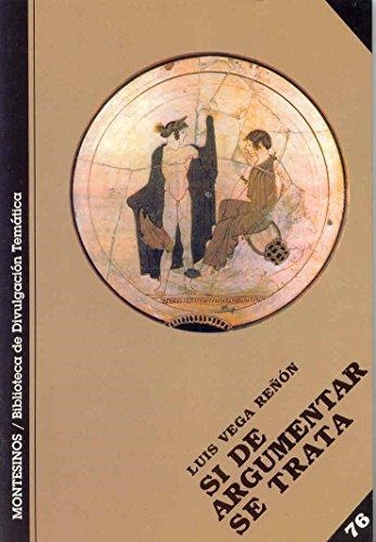 SI DE ARGUMENTAR SE TRATA | 9788495776662 | VEGA, LUIS | Llibreria Aqualata | Comprar llibres en català i castellà online | Comprar llibres Igualada