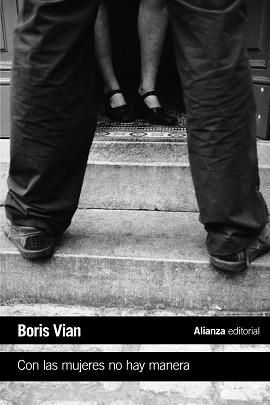 CON LAS MUJERES NO HAY MANERA | 9788491811459 | VIAN, BORIS | Llibreria Aqualata | Comprar libros en catalán y castellano online | Comprar libros Igualada