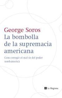 BOMBOLLA DE LA SUPREMACIA AMERICANA (ORIGENS 83) | 9788482645223 | SOROS, GEORGE | Llibreria Aqualata | Comprar llibres en català i castellà online | Comprar llibres Igualada