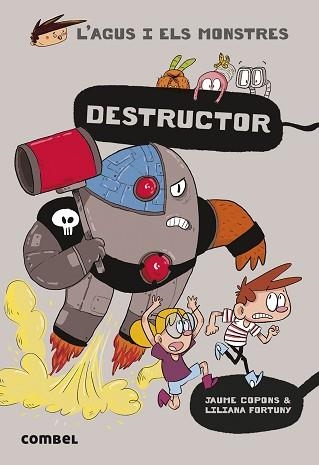 AGUS I ELS MONSTRES 19. DESTRUCTOR | 9788491017684 | COPONS RAMON, JAUME | Llibreria Aqualata | Comprar llibres en català i castellà online | Comprar llibres Igualada