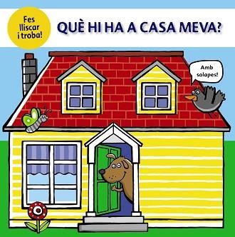 QUÈ HI HA A CASA MEVA? | 9788499063362 | COCKAYNE, HANNAH/HAMLEY, KYLIE/FRIGGENS, NICOLA | Llibreria Aqualata | Comprar llibres en català i castellà online | Comprar llibres Igualada