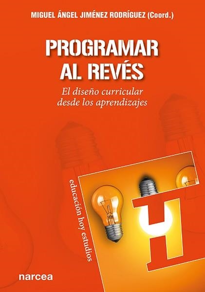 PROGRAMAR AL REVÉS | 9788427725942 | JIMÉNEZ RODRÍGUEZ, MIGUEL ÁNGEL | Llibreria Aqualata | Comprar libros en catalán y castellano online | Comprar libros Igualada