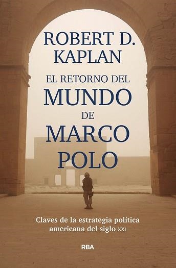 RETORNO DEL MUNDO DE MARCO POLO, EL | 9788491871392 | KAPLAN ROBERT D. | Llibreria Aqualata | Comprar llibres en català i castellà online | Comprar llibres Igualada