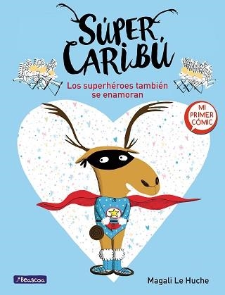 SUPER CARIBÚ 1. LOS SUPERHÉROES TAMBIÉN SE ENAMORAN | 9788448855277 | LE HUCHE, MAGALI | Llibreria Aqualata | Comprar llibres en català i castellà online | Comprar llibres Igualada