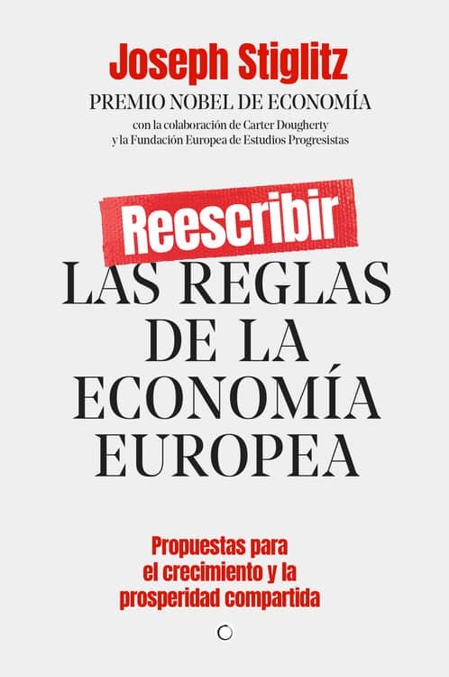 REESCRIBIR LAS REGLAS DE LA ECONOMÍA EUROPEA | 9788412176544 | STIGLITZ, JOSEPH E. | Llibreria Aqualata | Comprar llibres en català i castellà online | Comprar llibres Igualada