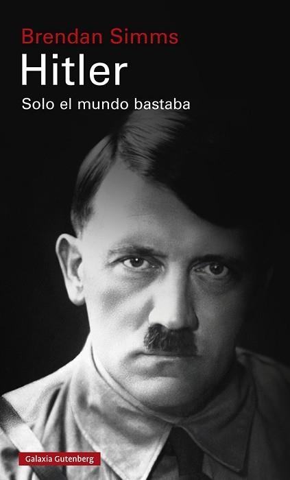 HITLER: SOLO EL MUNDO BASTABA | 9788418218521 | SIMMS, BRENDAN | Llibreria Aqualata | Comprar llibres en català i castellà online | Comprar llibres Igualada