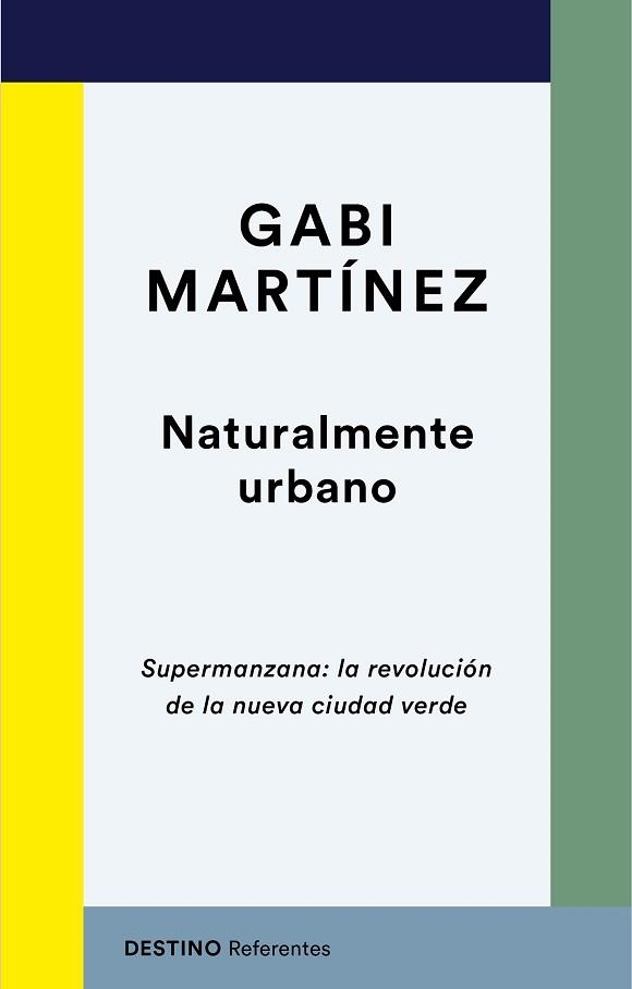 NATURALMENTE URBANO | 9788423358724 | MARTÍNEZ, GABI | Llibreria Aqualata | Comprar llibres en català i castellà online | Comprar llibres Igualada