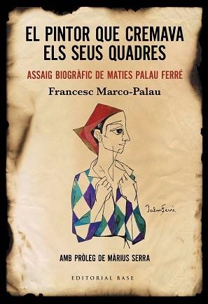 PINTOR QUE CREMAVA ELS SEUS QUADRES, EL | 9788417759896 | MARCO-PALAU, FRANCESC | Llibreria Aqualata | Comprar llibres en català i castellà online | Comprar llibres Igualada