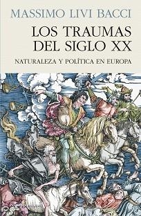 TRAUMAS DEL SIGLO XX, LOS | 9788412138382 | LIVI BACCI, MASSIMO | Llibreria Aqualata | Comprar llibres en català i castellà online | Comprar llibres Igualada