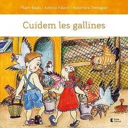 CUIDEM LES GALLINES | 9788497667203 | PALACÍN, ADELINA / BAYÉS, PILARÍN / VERDAGUER, ASSUMPTA | Llibreria Aqualata | Comprar llibres en català i castellà online | Comprar llibres Igualada