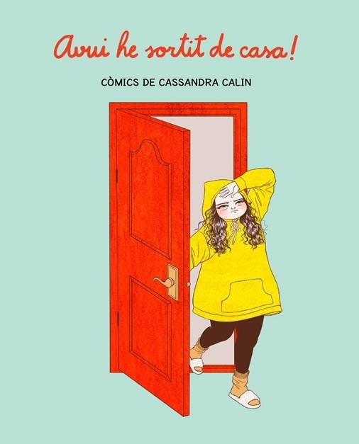 AVUI HE SORTIT DE CASA! | 9788416670970 | CALIN, CASSANDRA | Llibreria Aqualata | Comprar llibres en català i castellà online | Comprar llibres Igualada