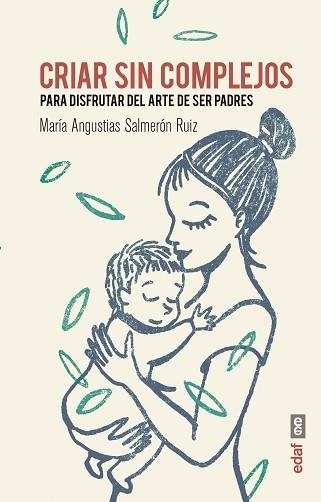 CRIAR SIN COMPLEJOS | 9788441438248 | SALMERÓN RUIZ, MARÍA ANGUSTIAS | Llibreria Aqualata | Comprar llibres en català i castellà online | Comprar llibres Igualada