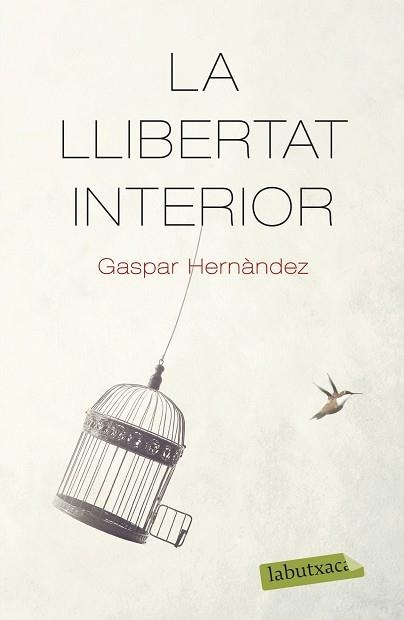 LLIBERTAT INTERIOR, LA | 9788418572159 | HERNÀNDEZ, GASPAR | Llibreria Aqualata | Comprar llibres en català i castellà online | Comprar llibres Igualada