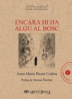 ENCARA HI HA ALGÚ AL BOSC | 9788412256062 | RICART CODINA, ANNA MARIA | Llibreria Aqualata | Comprar llibres en català i castellà online | Comprar llibres Igualada