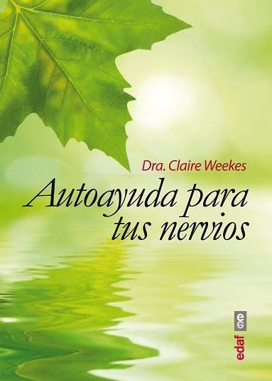 AUTOAYUDA PARA TUS NERVIOS | 9788441433779 | WEEKES, CLAIRE | Llibreria Aqualata | Comprar libros en catalán y castellano online | Comprar libros Igualada