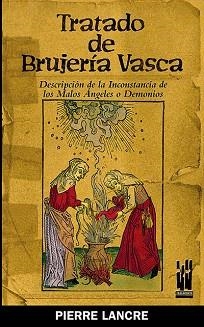 TRATADO DE BRUJERÍA VASCA | 9788481363791 | DE LANCRE, PIERRE | Llibreria Aqualata | Comprar llibres en català i castellà online | Comprar llibres Igualada