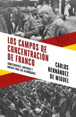 CAMPOS DE CONCENTRACIÓN DE FRANCO, LOS | 9788413142272 | HERNÁNDEZ DE MIGUEL, CARLOS | Llibreria Aqualata | Comprar llibres en català i castellà online | Comprar llibres Igualada