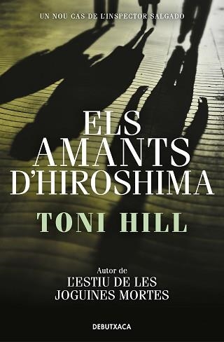 AMANTS D'HIROSHIMA, ELS.  (INSPECTOR SALGADO 3) | 9788418132797 | HILL, TONI | Llibreria Aqualata | Comprar llibres en català i castellà online | Comprar llibres Igualada