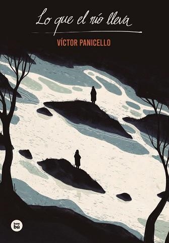 LO QUE EL RÍO LLEVA | 9788483437599 | PANICELLO MONTERDE, VÍCTOR | Llibreria Aqualata | Comprar llibres en català i castellà online | Comprar llibres Igualada