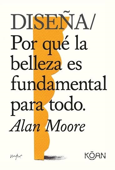 DISEÑA | 9788418223228 | MOORE ALAN | Llibreria Aqualata | Comprar llibres en català i castellà online | Comprar llibres Igualada