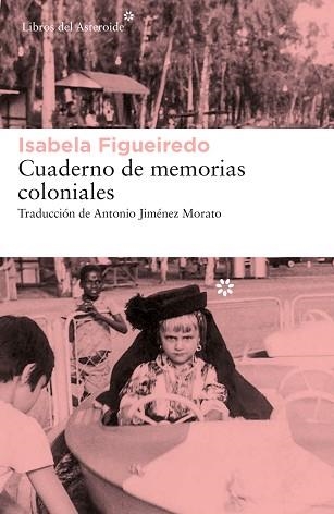 CUADERNO DE MEMORIAS COLONIALES | 9788417977603 | FIGUEIREDO, ISABELA | Llibreria Aqualata | Comprar llibres en català i castellà online | Comprar llibres Igualada