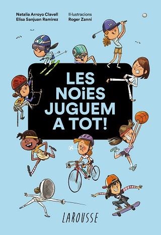 NOIES JUGUEM A TOT!, LES | 9788418100949 | ARROYO CLAVELL, NATALIA/SANJUAN RAMIREZ, ELISA | Llibreria Aqualata | Comprar llibres en català i castellà online | Comprar llibres Igualada