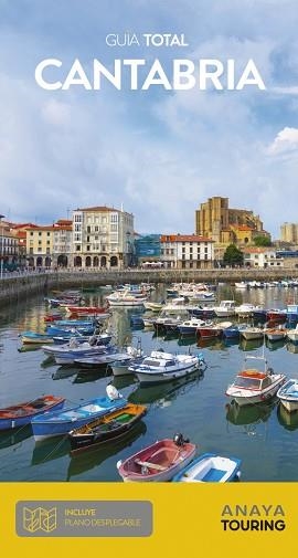 CANTABRIA (GUIA TOTAL) | 9788491582755 | ANAYA TOURING/CASTRO GÓMEZ, JESÚS DE/GARRIDO PÉREZ, MARÍA AUXILIADORA/MARTÍN MARTÍN, RAMÓN | Llibreria Aqualata | Comprar llibres en català i castellà online | Comprar llibres Igualada