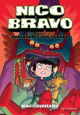 NICO BRAVO Y LOS HABITANTES DEL SÓTANO (NICO BRAVO 2) | 9788467944457 | CAVALLARO, MIKE | Llibreria Aqualata | Comprar llibres en català i castellà online | Comprar llibres Igualada