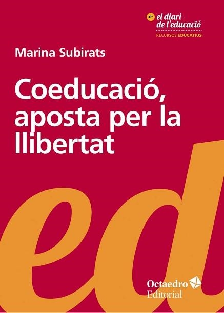 COEDUCACIÓ, APOSTA PER LA LLIBERTAT | 9788499219189 | SUBIRATS MARTORI, MARINA | Llibreria Aqualata | Comprar llibres en català i castellà online | Comprar llibres Igualada