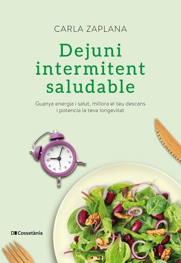 DEJUNI INTERMITENT SALUDABLE | 9788413560151 | ZAPLANA VERGÉS, CARLA | Llibreria Aqualata | Comprar llibres en català i castellà online | Comprar llibres Igualada