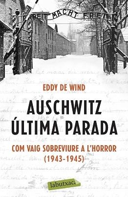 AUSCHWITZ: ÚLTIMA PARADA | 9788418572142 | EDDY DE WIND | Llibreria Aqualata | Comprar llibres en català i castellà online | Comprar llibres Igualada